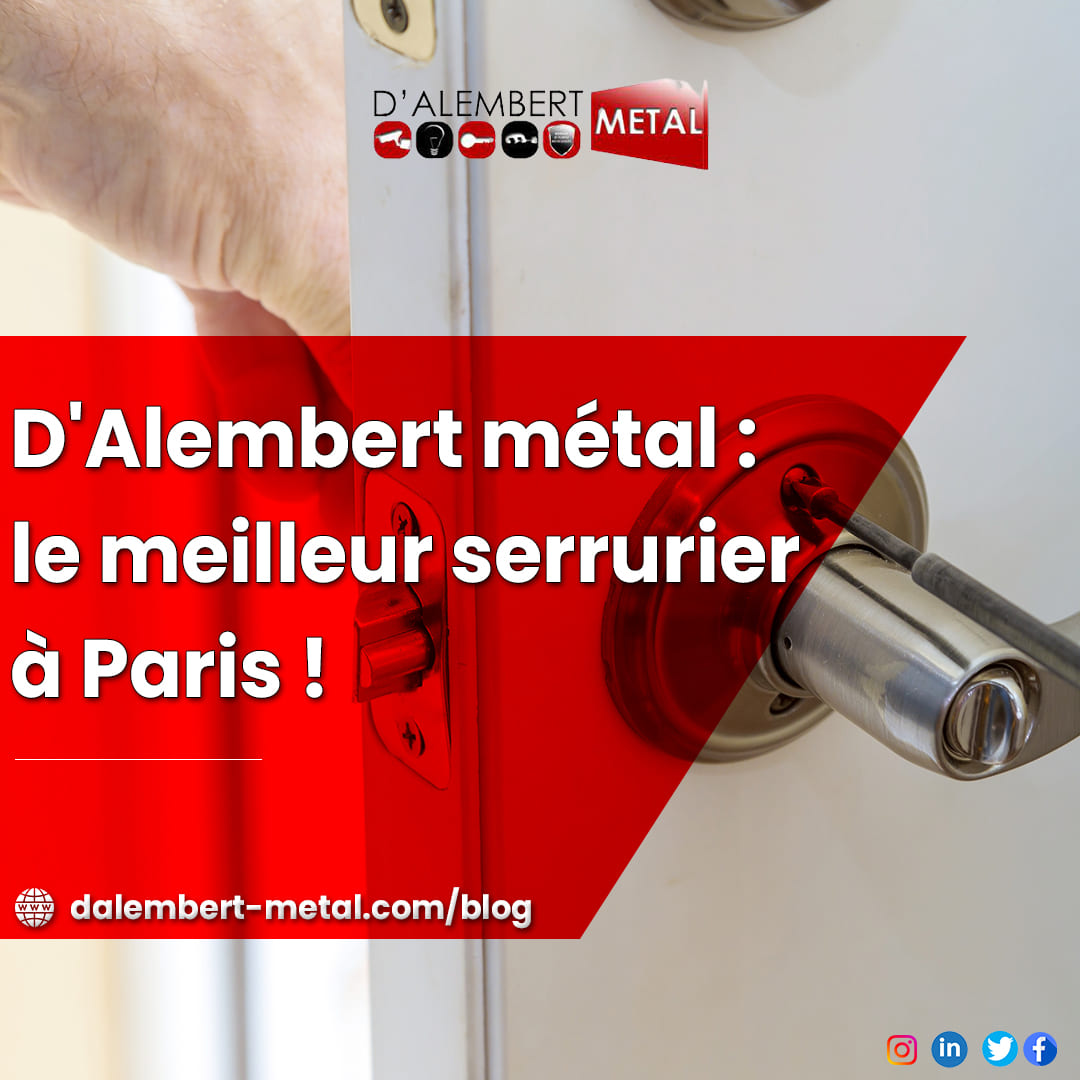 D’Alembert métal : le meilleur serrurier à Paris !