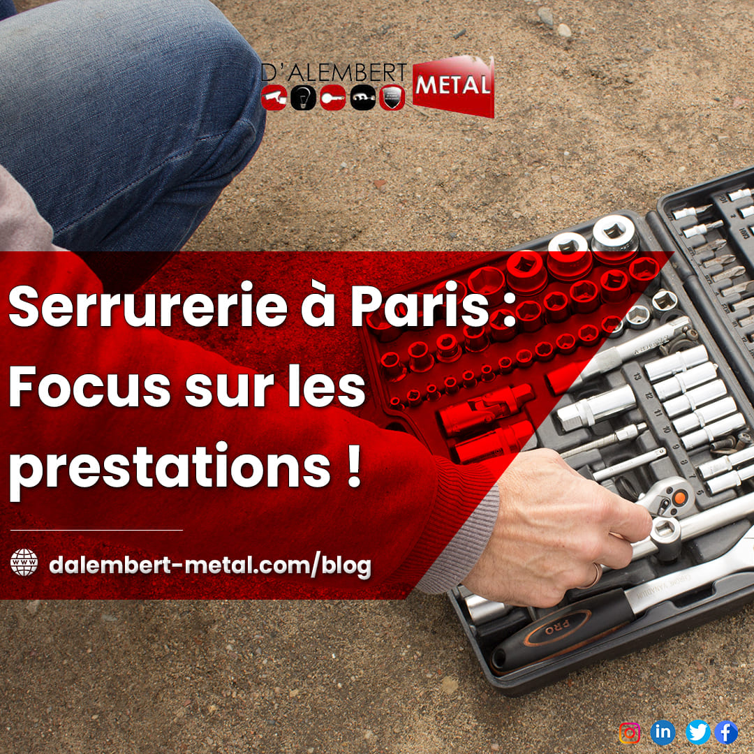 Serrurerie à Paris : Focus sur les prestations !