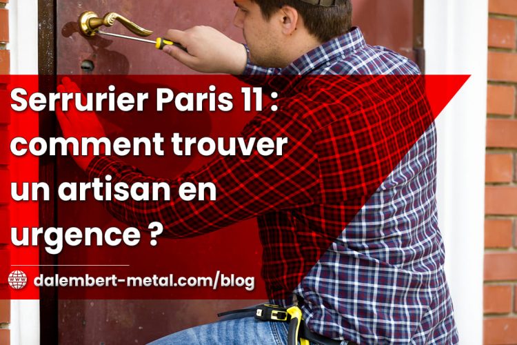Serrurier Paris 11 : comment trouver un artisan en urgence ?